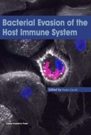 Bacterial Evasion of the Host Immune System de Pedro Escoll