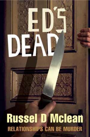 McLean, R: Ed's Dead de Russel D McLean