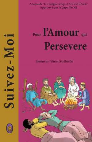 Pour L'Amour Qui Persevere