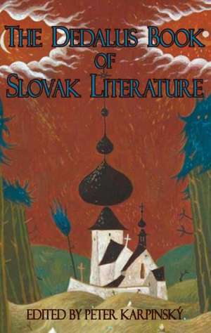 The Dedalus Book of Slovak Literature: My Journey de Peter Kapinsky