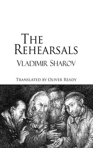 The Rehearsals de Vladimir Sharov