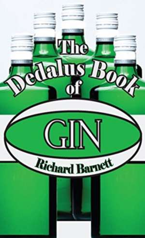 Barnett, R: Dedalus Book of Gin de Richard Barnett