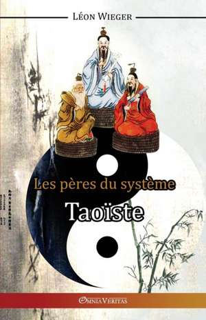 Les Pères du Système Taoïste de Léon Wieger