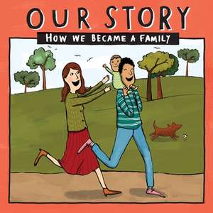 OUR STORY - HOW WE BECAME A FAMILY (3) de Donor Conception Network