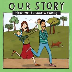 OUR STORY - HOW WE BECAME A FAMILY (8) de Donor Conception Network