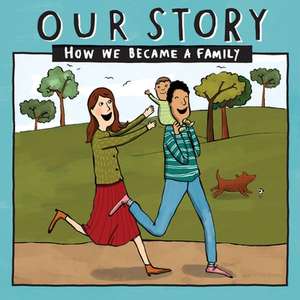 OUR STORY - HOW WE BECAME A FAMILY (13) de Donor Conception Network