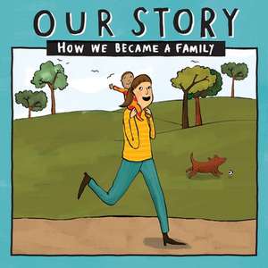 OUR STORY - HOW WE BECAME A FAMILY (33) de Donor Conception Network