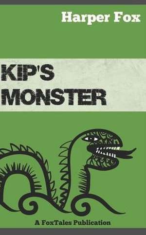 Kip's Monster de Harper Fox