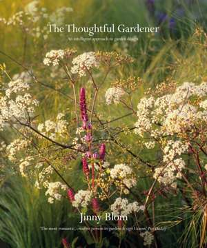 The Thoughtful Gardener de Jinny Blom