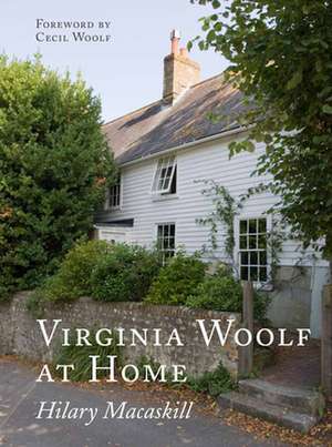 Virginia Woolf at Home de Hilary Macaskill