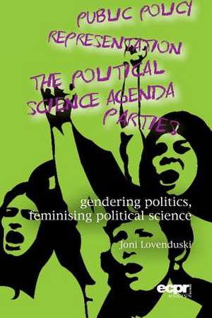 Gendering Politics, Feminising Political Science de Joni Lovenduski