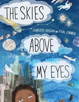 The Skies Above My Eyes de Charlotte Guillain