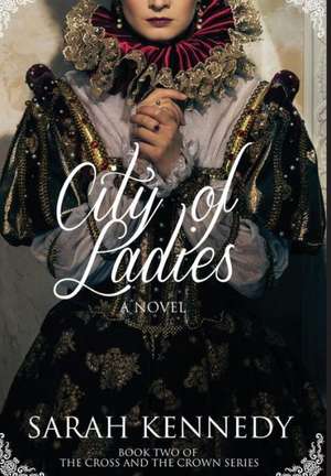 City of Ladies de Sarah Kennedy