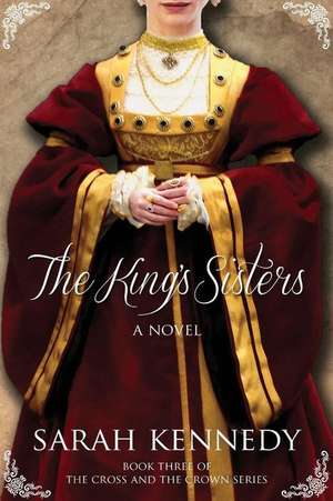 The King's Sisters de Sarah Kennedy