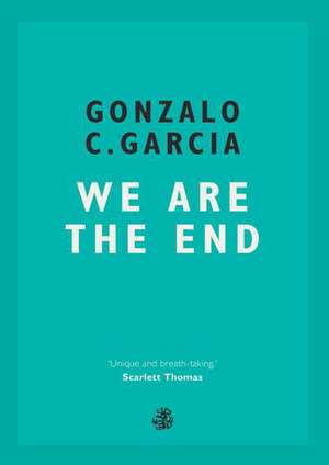 We Are The End de Gonzalo C. Garcia