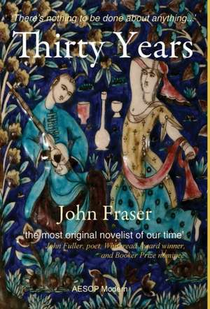 Thirty Years de John Fraser