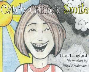 Catch Caisie's Smile de Thea Langford