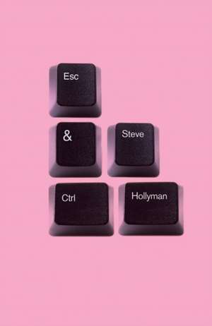 Esc&Ctrl de Steve Hollyman