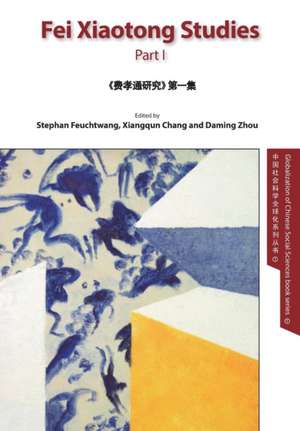 Fei Xiaotong Studies, Vol. I, English edition de Xiangqun Chang