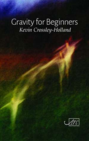 Gravity for Beginners de Kevin Crossley-Holland