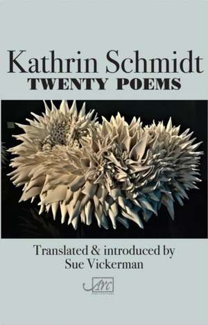 Twenty Poems de Kathrin Schmidt