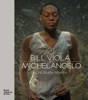 Bill Viola / Michelangelo de Kira Perov