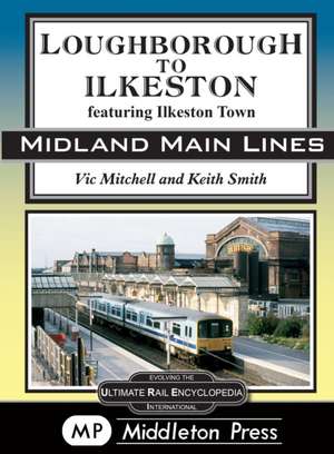 Loughborough To Ilkeston de Vic Mitchell