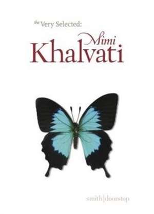 Khalvati, M: Very Selected: Mimi Khalvati de Mimi Khalvati