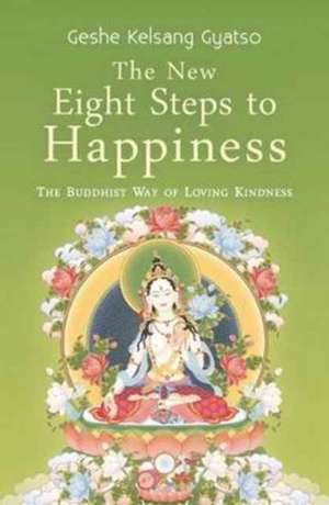 Gyatso, G: New Eight Steps to Happiness de Geshe Kelsang Gyatso