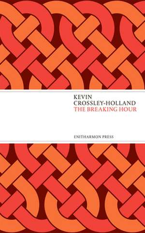 The Breaking Hour de Kevin Crossley-Holland