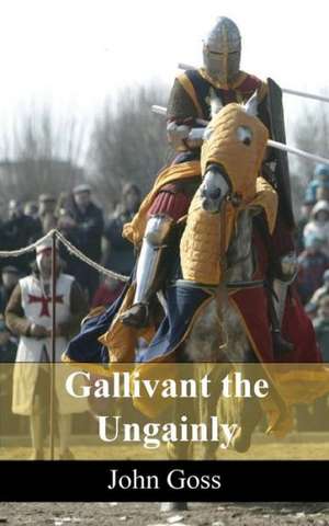 Gallivant the Ungainly de John Goss