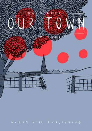 Grey Area - Our Town de Tim Bird