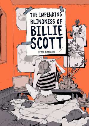 The Impending Blindness of Billie Scott de Zoe Thorogood