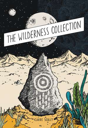 The Wilderness Collection de Claire Scully