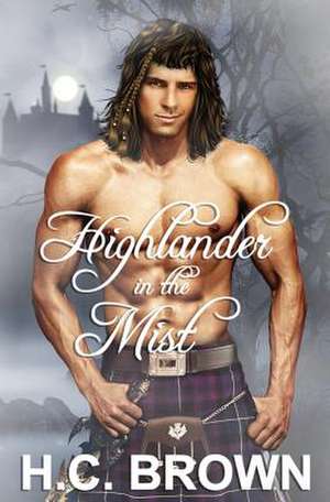 Highlander in the Mist de H. C. Brown