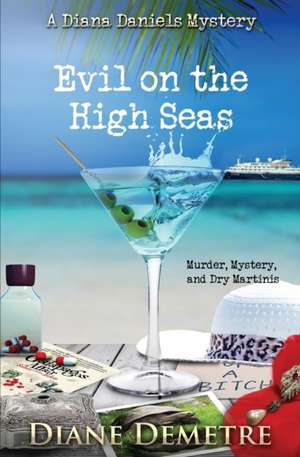 Evil on the High Seas de Diane Demetre