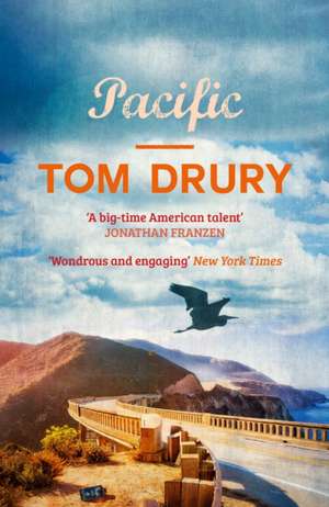 Pacific de Tom Drury