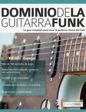 Dominio de la guitarra funk de Joseph Alexander