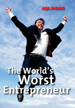 The World's Worst Entrepreneur de Aqil Radjab