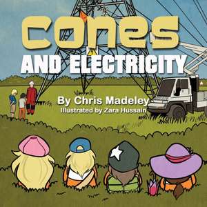 Cones and Electricity de Chris Madeley