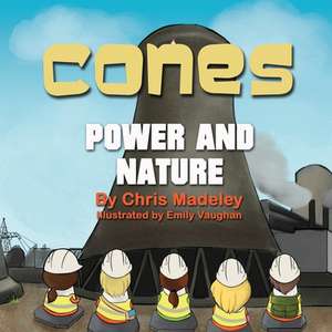 Cones Power and Nature de Chris Madeley