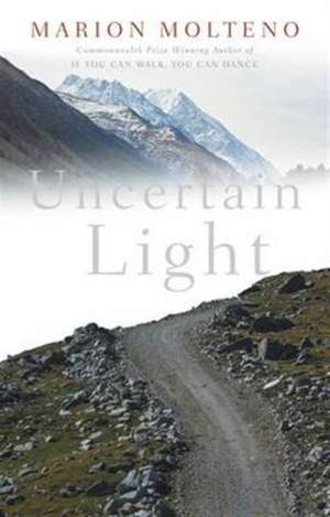 Uncertain Light de Marion Molteno