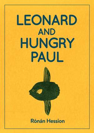 LEONARD AND HUNGRY PAUL de Ronan Hession