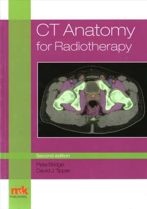 CT Anatomy for Radiotherapy de David Tipper