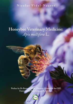 Honeybee Veterinary Medicine: APIs Mellifera L. de Nicolas A. L. Vidal-Naquet