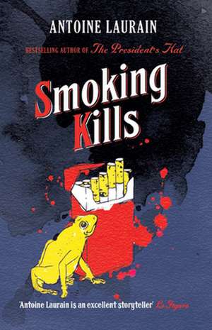 Smoking Kills de Antoine Laurain