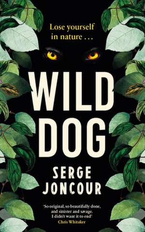 Wild Dog de Serge Joncour