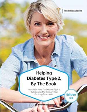 Helping Diabetes Type 2, By The Book de Robert Redfern