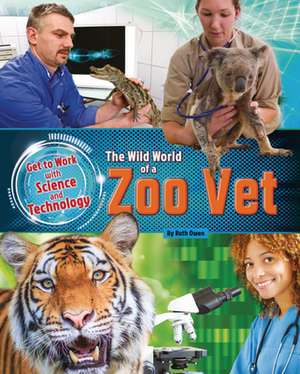 The Wild World of a Zoo Vet de Ruth Owen