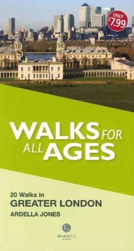 Walks for All Ages Greater London de Ardella Jones